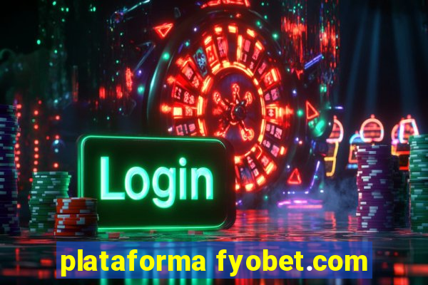 plataforma fyobet.com